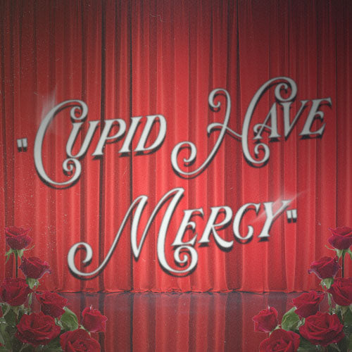Cupid Sh♡w Mercy